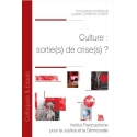 Culture : sortie(s) de crise(s) ?