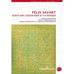 Félix Savart - Écrits sur l'acoustique et la musique