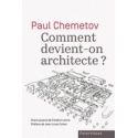 Paul CHEMETOV - Comment devient-on architecte ?