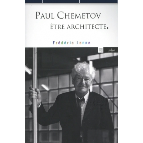 Paul Chemetov, être architecte