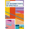 Les Intermittents du spectacle - 35 ans de lutte