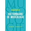 DICTIONNAIRE DE MUSÉOLOGIE